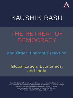 cover image of The Retreat of Democracy and Other Itinerant Essays on Globalization, Economics, and India